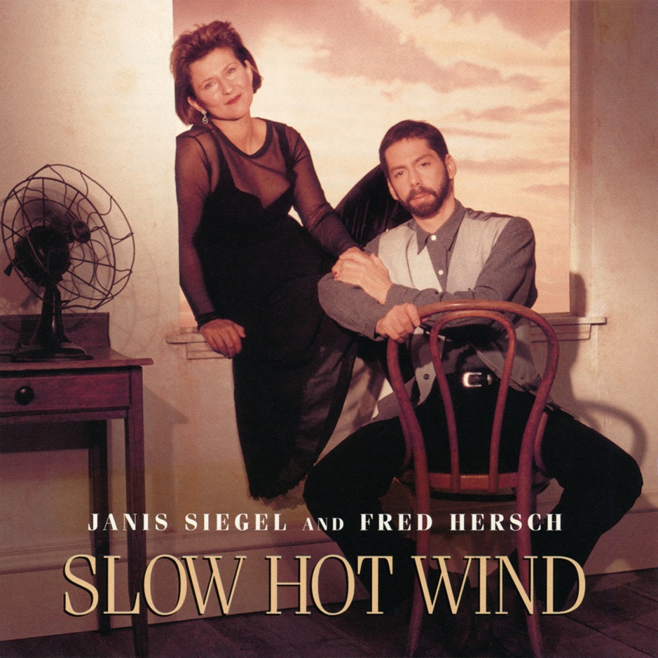Janis Siegel & Fred Hersch - Slow Hot Wind